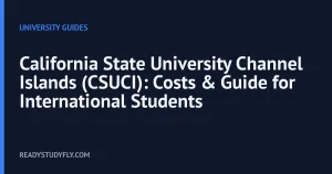 California State University Channel Islands (CSUCI): Costs & Guide for International Students cover image