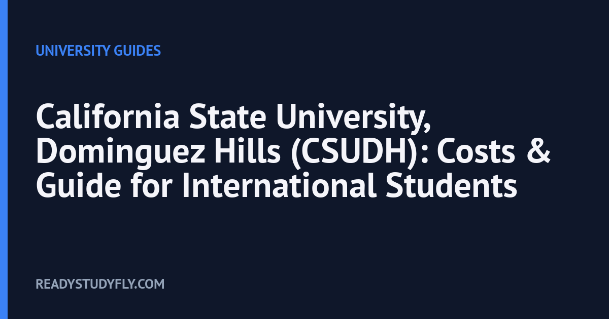 California State University, Dominguez Hills (CSUDH): Costs & Guide for International Students cover image