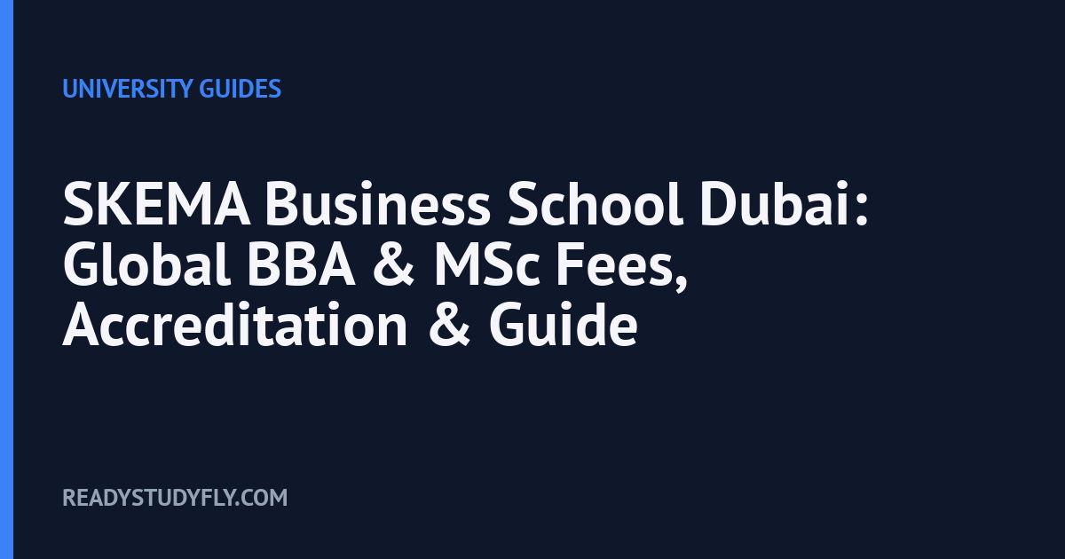 SKEMA Business School Dubai: Global BBA & MSc Fees, Accreditation & Guide cover image