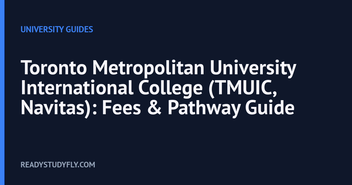 Toronto Metropolitan University International College (TMUIC, Navitas): Fees & Pathway Guide cover image