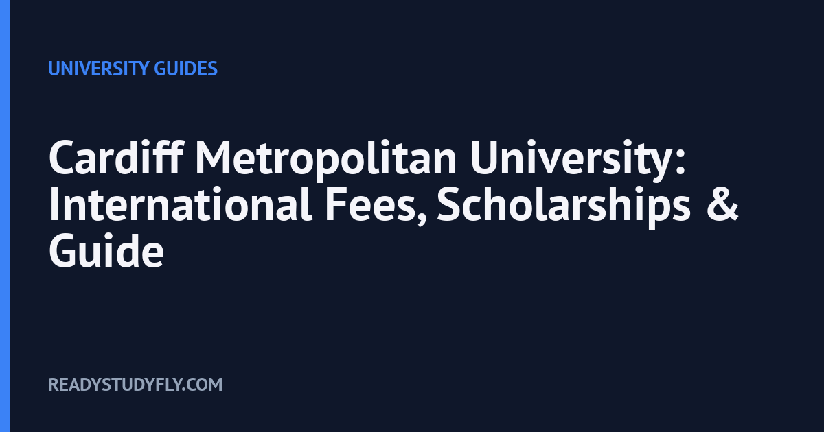 Cardiff Metropolitan University: International Fees, Scholarships & Guide cover image
