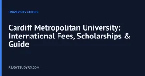 Cardiff Metropolitan University: International Fees, Scholarships & Guide cover image