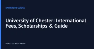 University of Chester: International Fees, Scholarships & Guide cover image