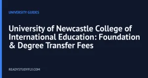 University of Newcastle College of International Education: Foundation & Degree Transfer Fees cover image