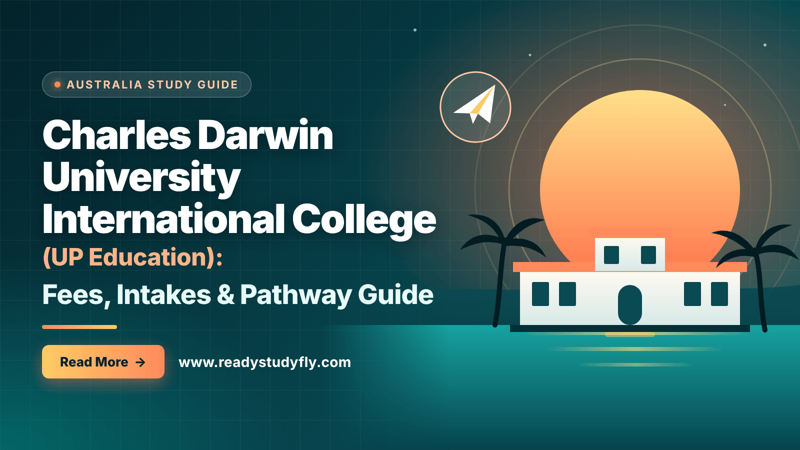 Charles Darwin University International College (UP Education): Fees, Intakes & Pathway Guide
