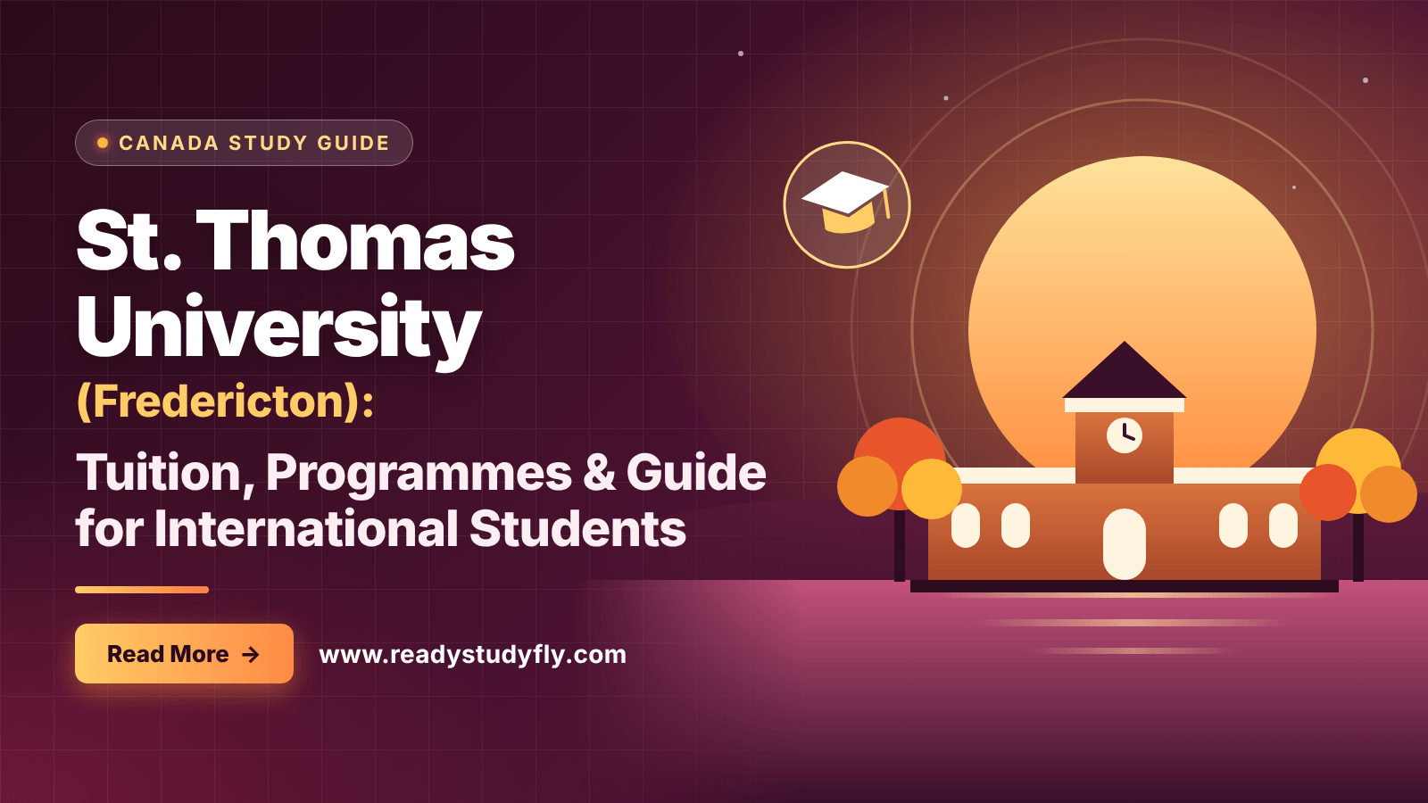 St. Thomas University (Fredericton): Tuition, Programmes & Guide for International Students