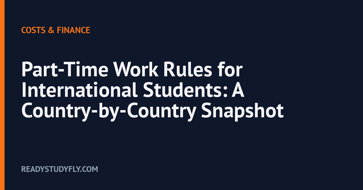 Part-Time Work Rules for International Students: A Country-by-Country Snapshot cover image