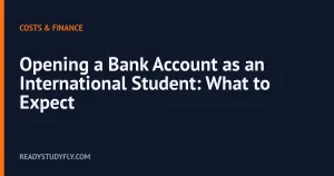 Opening a Bank Account as an International Student: What to Expect cover image