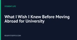 What I Wish I Knew Before Moving Abroad for University cover image
