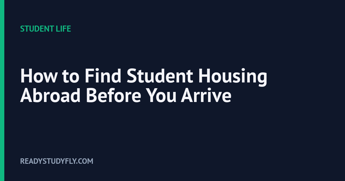 How to Find Student Housing Abroad Before You Arrive cover image