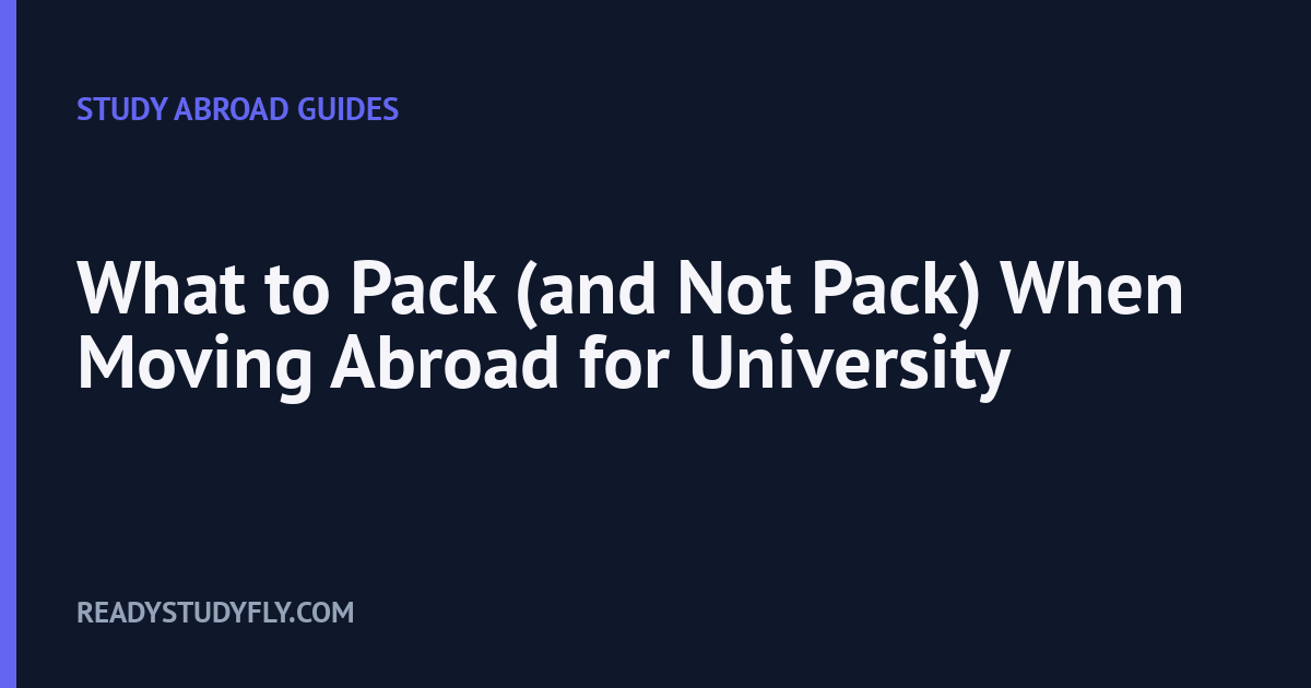 What to Pack (and Not Pack) When Moving Abroad for University cover image