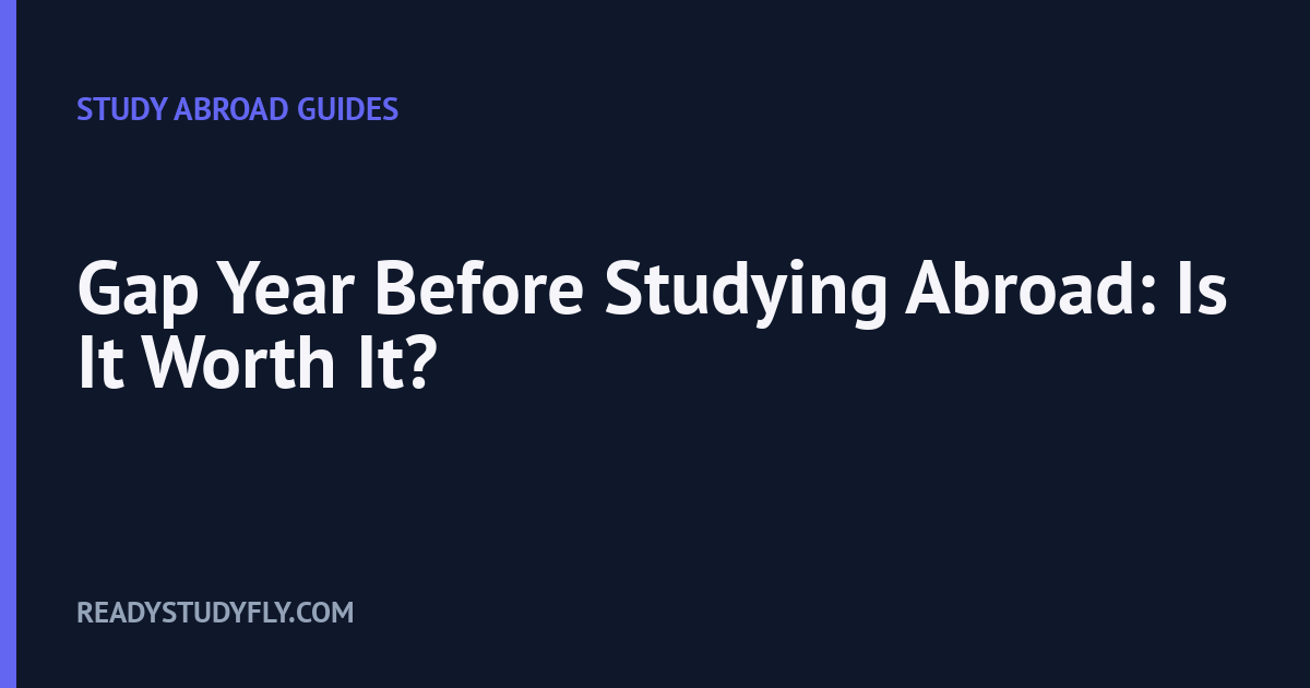 Gap Year Before Studying Abroad: Is It Worth It? cover image